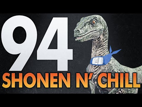 Shonen N Chill Episode 94! Feat. Oceaniz and Zenrotto!