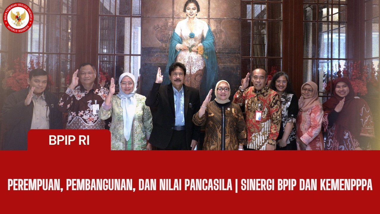 Perempuan, Pembangunan, dan Nilai Pancasila | Sinergi BPIP dan PPPA