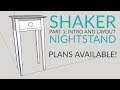 Shaker Night Stand Part 1 | Introduction, Layout, and First Cuts Shaker Night Stand Part 1 | Introduction, Layout, and First Cuts