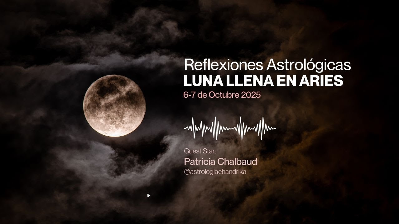 Luna Llena en Aries Octubre 2025 - YouTube