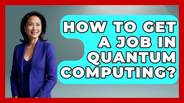 How To Get A Job In Quantum Computing? - Job Success Network