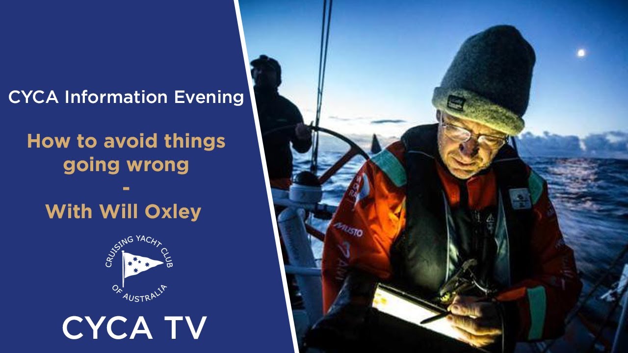 CYCA Information Evening: How to avoid things going wrong, with Will Oxley