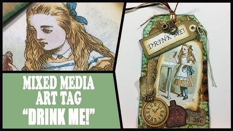 How to: Mixed Media Art Tag - Drink Me!