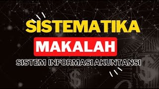 PENJELASAN MAKALAH SISTEM AKUNTANSI  || @dafsofficial​