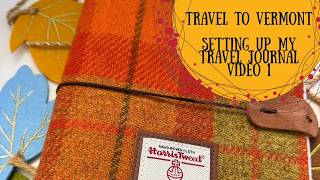 Travel to Vermont 2026~ Setting up my Travel Journal: Video 1