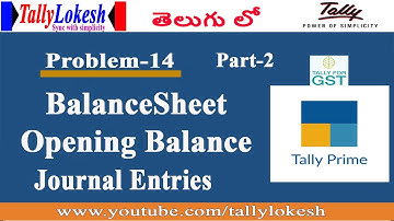 Tally Prime | How to Enter Balance Sheet Opening Balance Part-2 in Telugu | By Lokesh