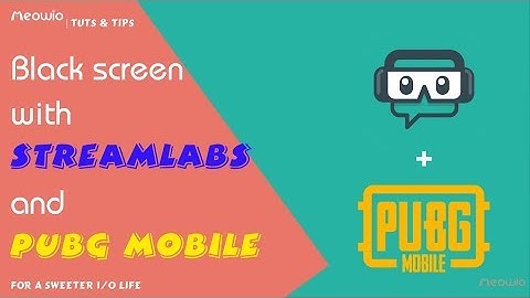 Tuts & Tips | How to fix Black Screen when live streaming PUBG Mobile using Streamlabs OBS