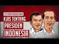 BENERAN CINTA INDONESIA ? COBA JAWAB KUIS TENTANG PRESIDEN PRESIDEN DI INDONESIA INI !