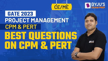 CPM and PERT Questions for GATE | Project Management | GATE Civil (CE) & Mechanical (ME) 2023 Exam
