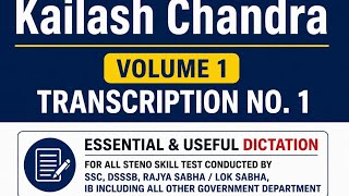 80 to 85 wpm|Kailash Chandra Dictation|Transcription No.1|Volume 1 