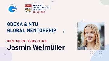 GDEXA x NTU Mentorship | Mentor Introduction - Jasmin Weimüller