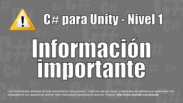 Información Importante - Curso en español de C# para Unity - Nivel 1