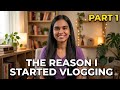 The Reason I Started Vlogging Part-1 .... !!