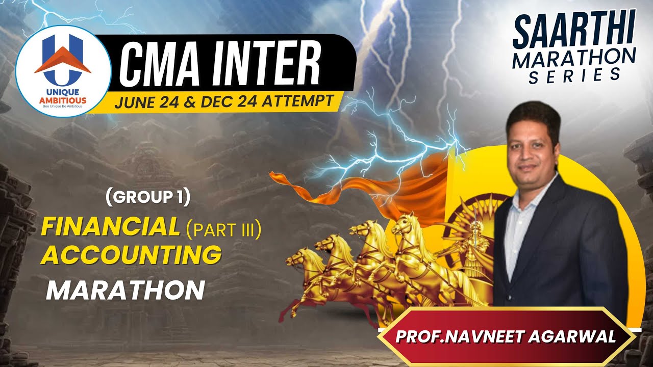CMA Inter | FInancial Accounting Marathon | Group 1 | Prof. Navneet Sir ...