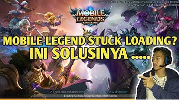 Cara Mengatasi Agar Tidak Stuck Di Loading Mobile Legend