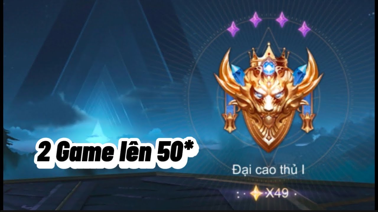 Cách Lên chiến tướng 50 sao chưa bao giờ là khó đối với Top1 Nakroth