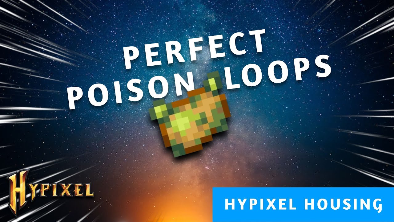 PERFECT Poison Loops - Hypixel Housing Tutorial