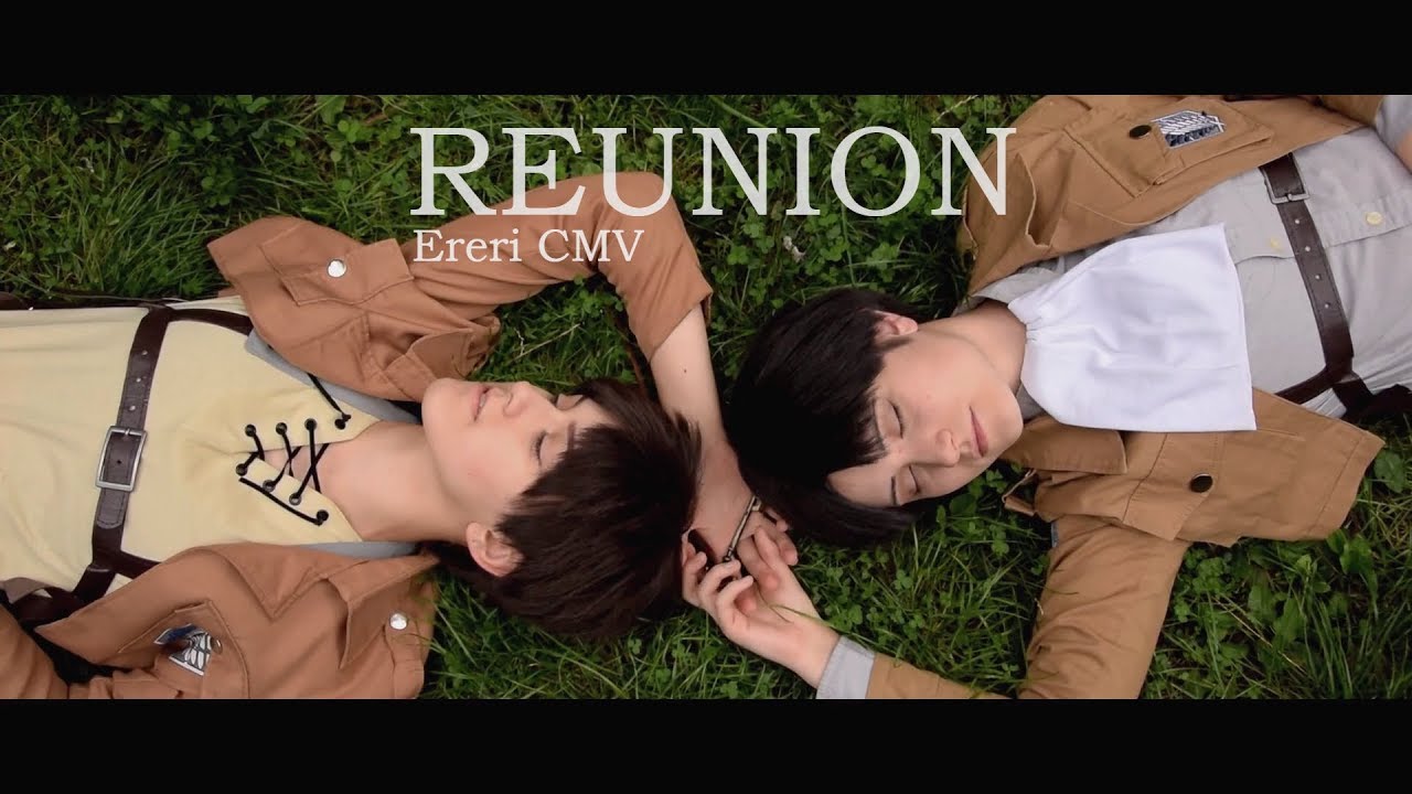Reunion│Ereri CMV