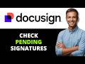 How to Check Pending Signatures in DocuSign(2026 GUIDE)