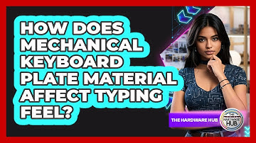 How Does Mechanical Keyboard Plate Material Affect Typing Feel? - The Hardware Hub