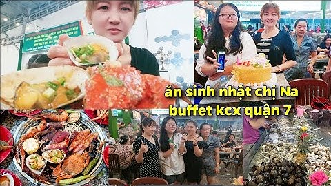cua ghẹ ăn thả ga chỉ 249k.buffet hải sản kcx quận 7-  món ăn ngon vlog