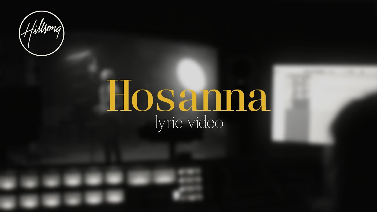 Hosanna  Official Lyric Video   Hillsong Worship