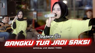 Damara De - Bangku Tua Jadi Saksi | Live Version