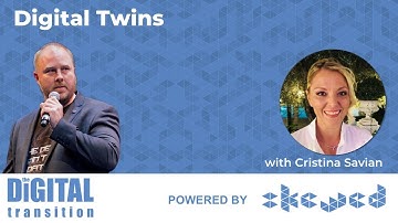 The Digital Transition - Episode 12 - Digital Twins with Cristina Savian