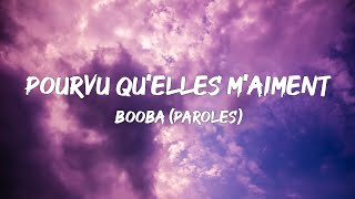 Booba - Pourvu Qu&#39;elles M&#39;aiment (Paroles/Lyrics) | Mix Jul, Tayc, Gazo, Tiakola