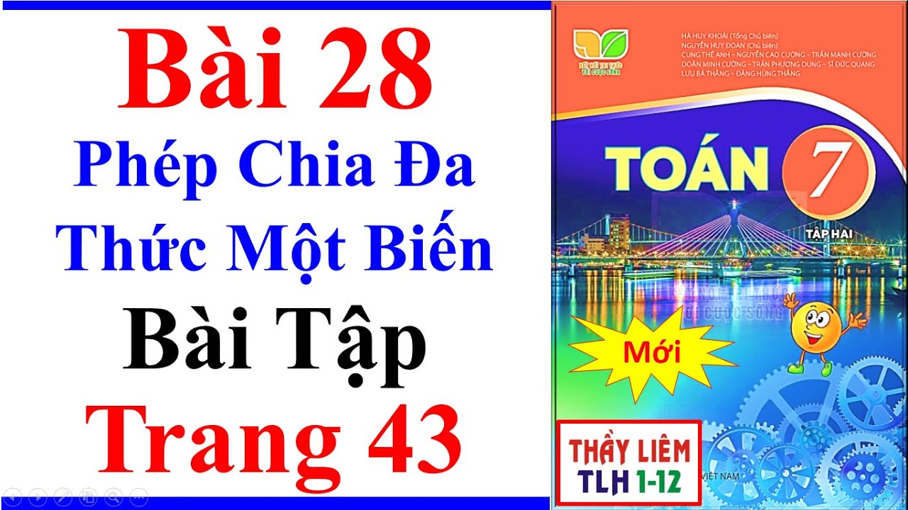 Toán Lớp 7 Bài 28 | Phép Chia Đa Thức Một Biến | Trang 43 | Kết Nối Tri Thức | Bài Tập | Tập 2 | Mới
