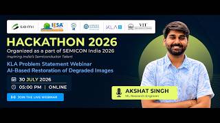 Problem Statement Explanation Webinar - AI Based Restoration of Degraded Images for Semiconductor