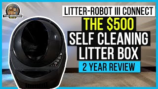 LitterRobot 3  A 2 Year Review of the $500 SelfEmptying Litter Box