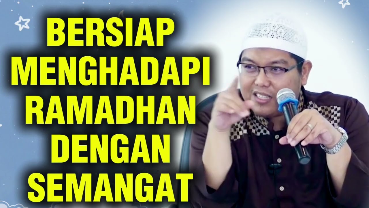 BERSIAP MENGHADAPI RAMADHAN DENGAN SEMANGAT || Ustadz Firanda Andirja