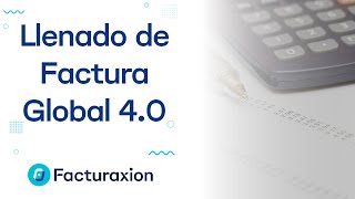 Taller Llenado De Factura Global 40
