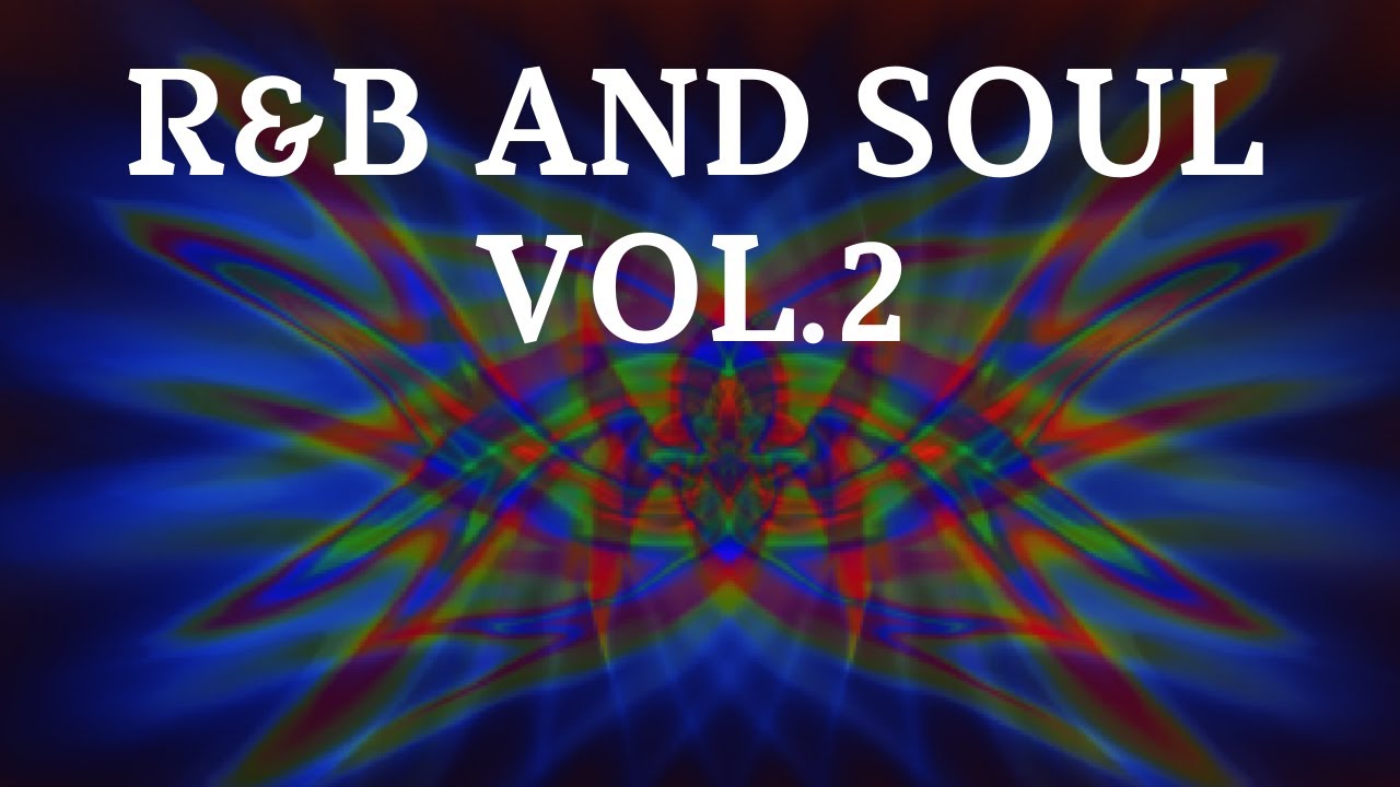 R&B and SOUL remix | r&b and soul type beat | Vol.2 - YouTube