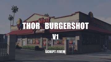 [ESX] Burger Shot V1 - Free | Script FiveM | Thor Dev