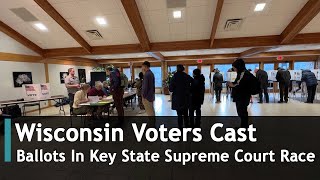 Wisconsin Voters Cast Ballots In Key State Supreme Court Race | DRM News Global | AC1S