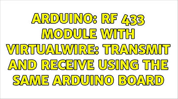 Arduino: RF 433 Module with VirtualWire: transmit and receive using the same Arduino board