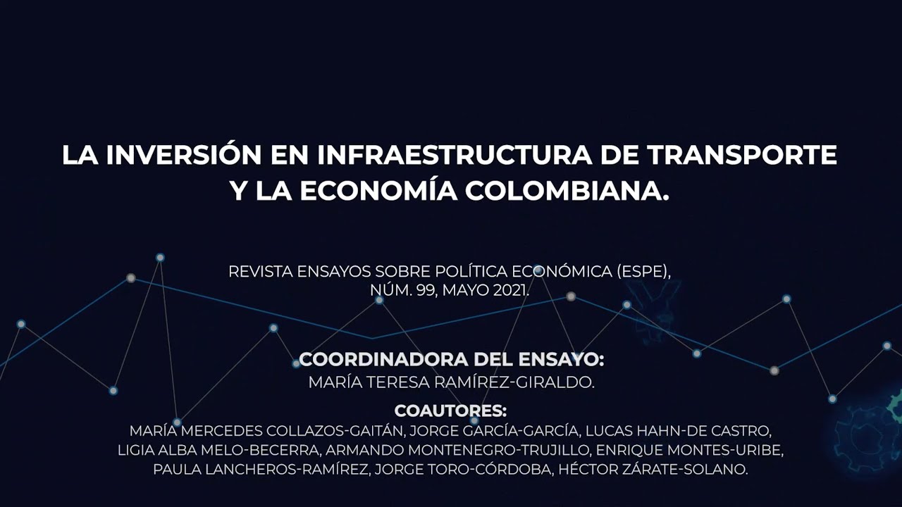 Essays on Economic Policy (ESPE in Spanish) - The Investment in  Transportation Infrastructure and the Colombian Economy | Banco de la  República