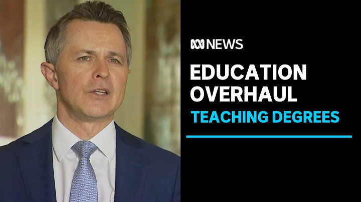 Universities given two years to overhaul teaching degrees | ABC News - DayDayNews