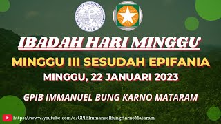 Siaran Langsung Ibadah Hari Minggu Di Gpib Immanuel Bung Karno, 22 Januari 2023