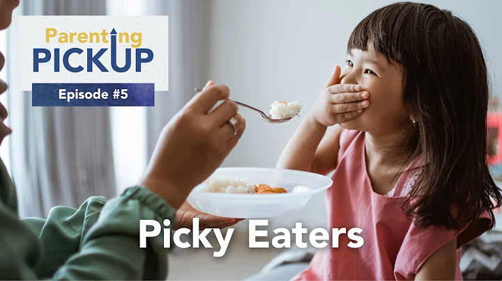 Parenting Pickup Podcast - Picky Eaters
