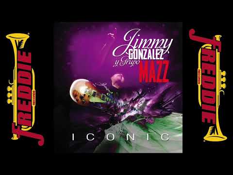 Jimmy Gonzalez Y Grupo Mazz – Iconic (Album Completo)