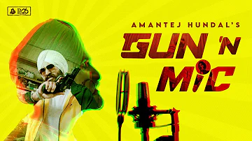 Gun 'n Mic - Amantej Hundal | PB 26 Records | Latest Punjabi Songs 2022