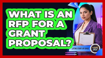 What Is An RFP For A Grant Proposal? - Latino Start Up Space
