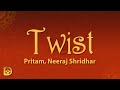 And We Twist We Twist We Twist We Twist Lyrics Twist Pritam Neeraj Shridhar