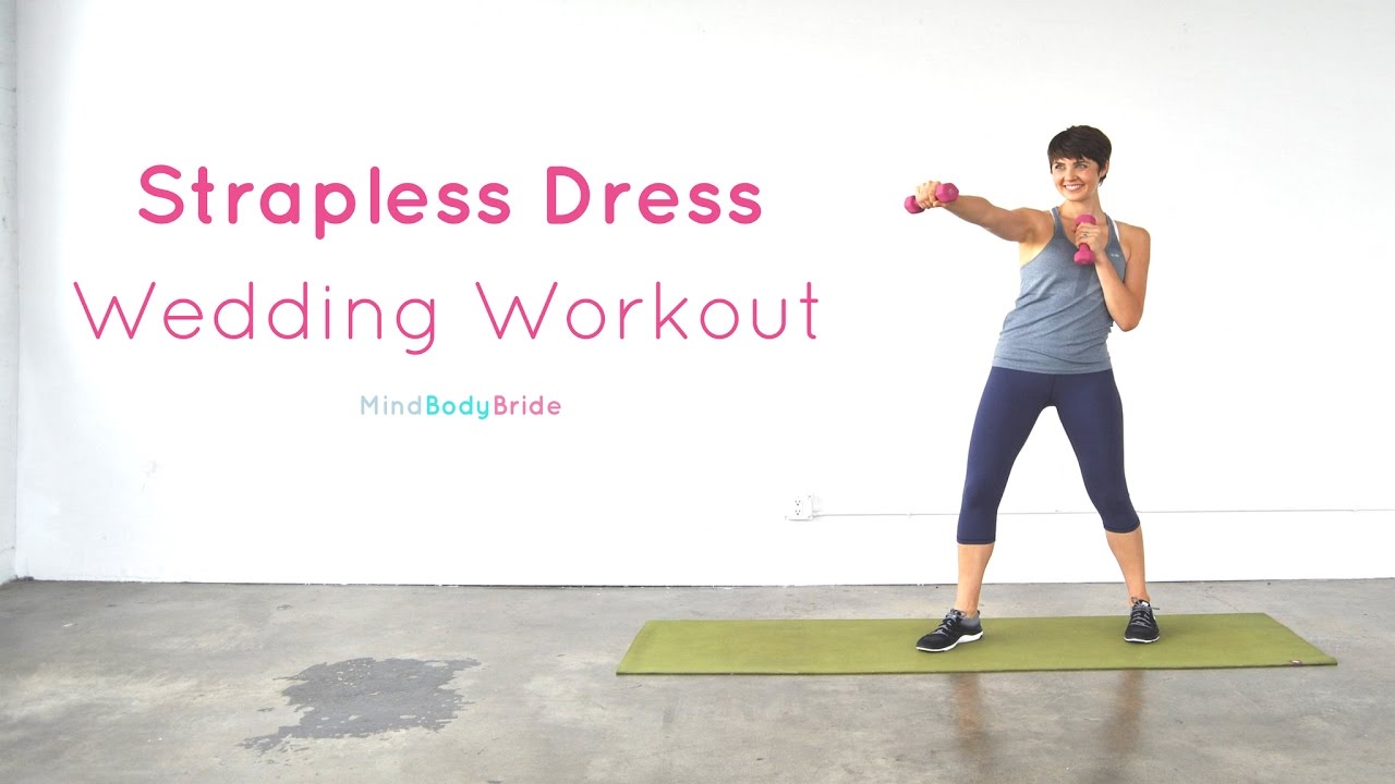 Bridal Bootcamp: Strapless Dress Workout For Brides