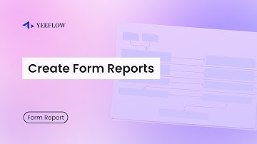 Create Form Reports