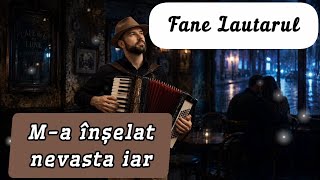 Fane Lautarul - My wife cheated on me again