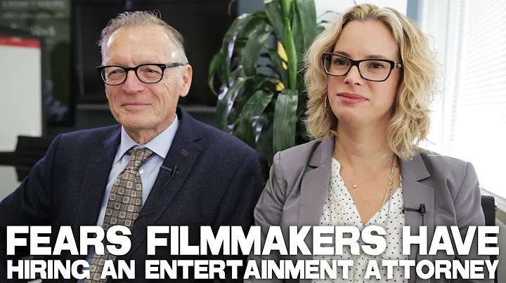 Fears Filmmakers Have Hiring An Entertainment Atto...